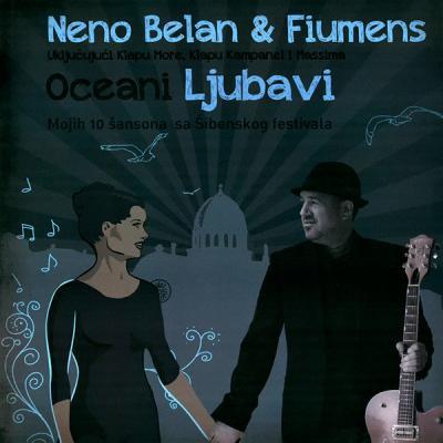 Oceani ljubavi - Neno Belan & Fiumens