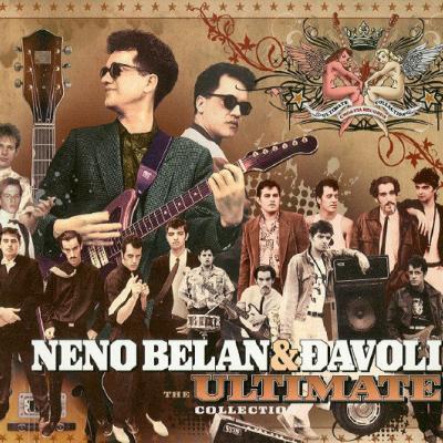 The Ultimate Collection - Neno Belan & Đavoli